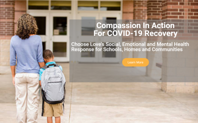 Respond & Rebound: Choose Love’s COVID-19 Response to Recover the Social, Emotional and Mental Health of Children, Educators, Families and Communities